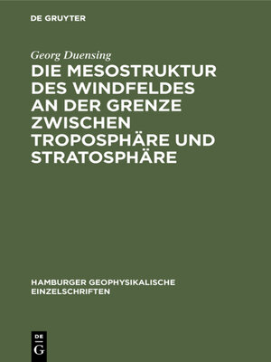 cover image of Die Mesostruktur des Windfeldes an der Grenze zwischen Troposphäre und Stratosphäre